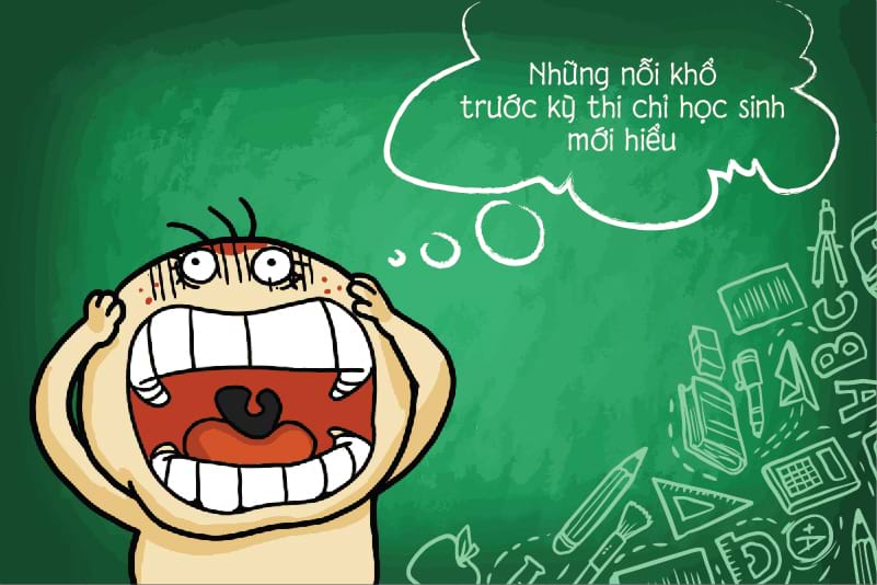 Lại một mùa thi lại đến, và chỉ đám học sinh chúng ta mới hiểu những nỗi khổ này thôi