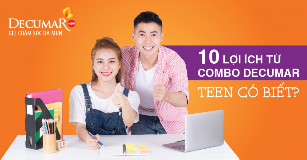 10 lợi ích từ Combo Decumar, Teen có biết?
